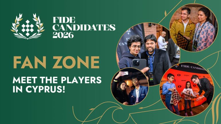 FIDE Candidates 2026 Fan Zone: Meet the Players in Paphos